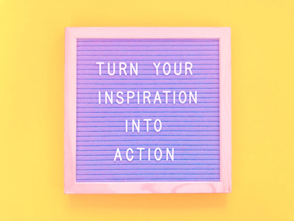 turn-your-inspiration-into-action